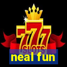 neal fun